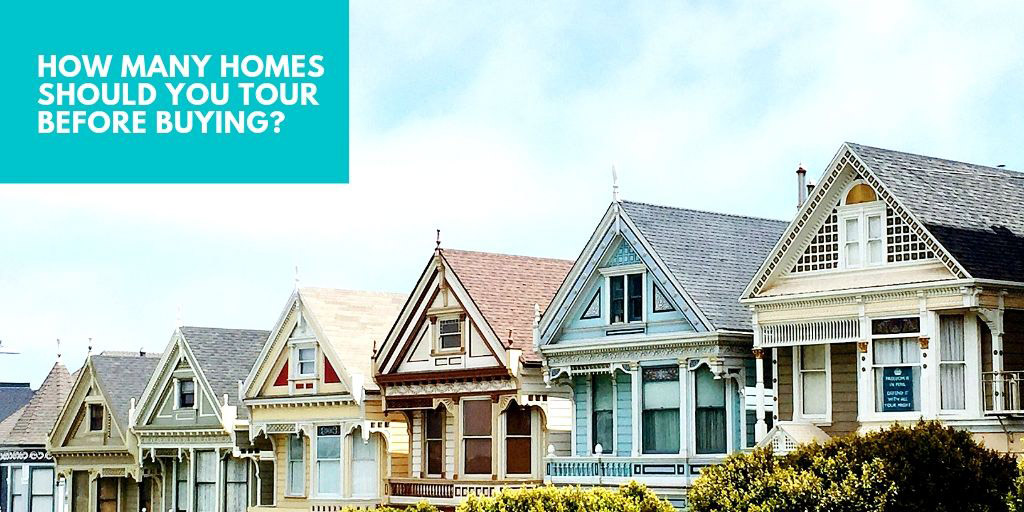 How Many Homes Should You Tour Before Buying?